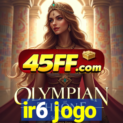 ir6 jogo